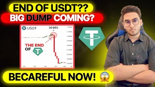 The End of USDT | Crash Like LUNA Is Coming? | USDT Updates