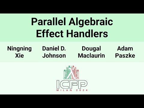 [ICFP24] Parallel Algebraic Effect Handlers