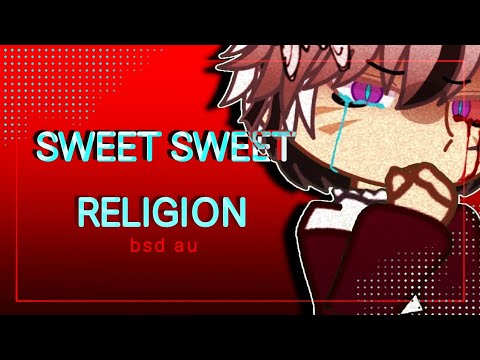 Sweet, Sweet, Religion // ATSUSHI & SHIBUSAWA // BSD AU // GACHA