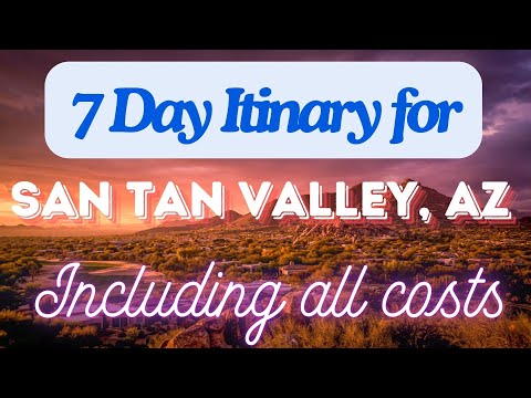 San Tan Valley Arizona 7 Day Trip Itinerary Including Costs and Transport - San Tan Valley AZ 2024