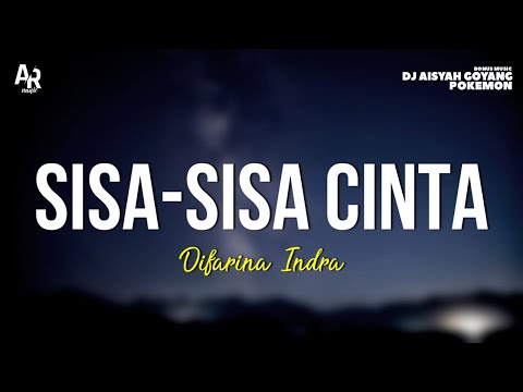 Sisa Sisa Cinta - Difarina Indra (LIRIK) | ADELLA