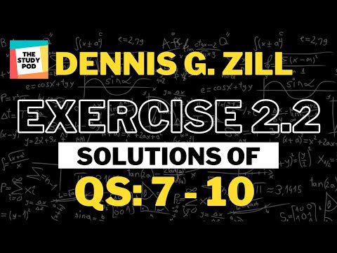 Ex 2.2: Qs 7 - 10 - First-Order Differential Equations | Dennis G. Zill | Solutions | The Study Pod