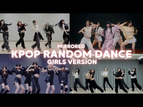 KPOP RANDOM DANCE || GIRL GROUP || MIRRORED