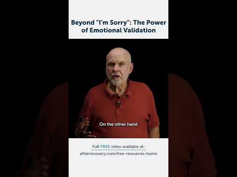 Beyond "I'm Sorry": The Power of Emotional Validation