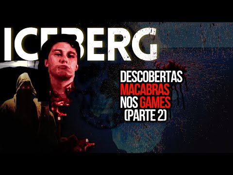 O Iceberg das Descobertas Macabras nos Games - Parte 2