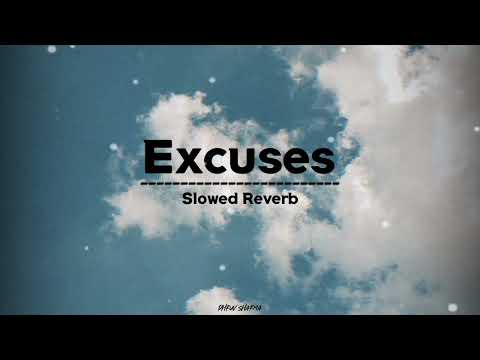 Excuses Slowed Reverb Song | AP Dhillon | Dhruv Sharma | New Song | 🎧❣️