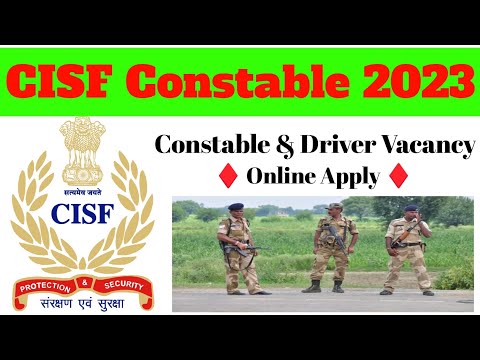 CISF Constable & Driver Vacancy Online Apply 2023 | CISF New Vacancy 2023