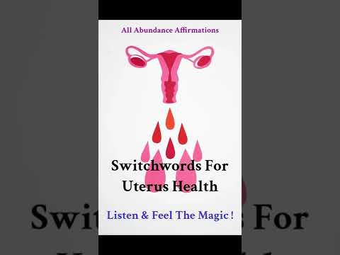 Switchwords For Uterus Health ! Magic Has No Logic !