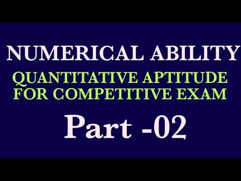 NUMERICAL ABILITY - 02 // QUANTITATIVE APTITUDE FOR COMPETITIVE EXAMS