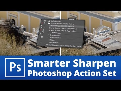 'Smarter Sharpen' Photoshop Action Set Explained