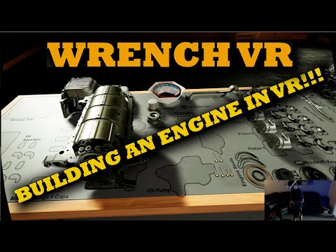 WRENCH VR | Building an Engine in VR!