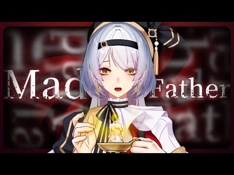 【Mad Father】Bp. Edan【VTUBER ID】