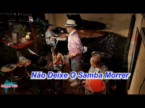 サンバの名曲を一緒に歌おう！（歌詞付き）　Não Deixe O Samba Morrer／Live@Sugar Hill （シュガーヒル）