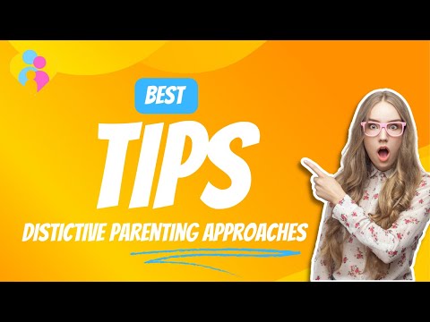 Distinctive parenting approaches