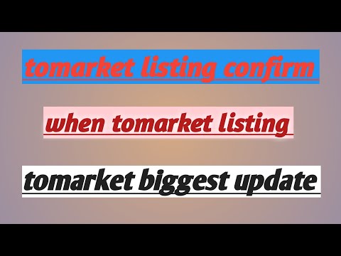 tomarket listing and TGE date confirm || tomarket airdrop date confirm || tomarket biggest update