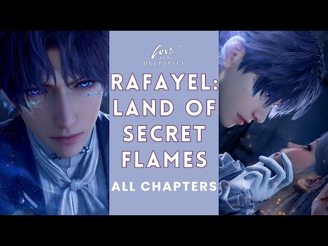 Rafayel: Land of Secret Flames [ALL CHAPTERS] - Love and Deepspace