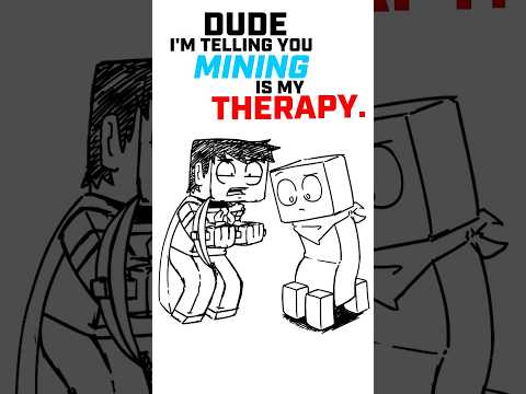 MINING IS MY THERAPY // Minecraft Animation