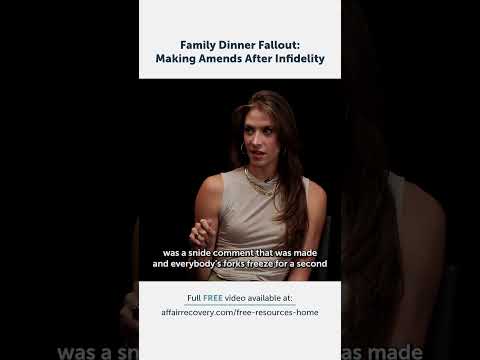 Family Dinner Fallout: Making Amends After Infidelity