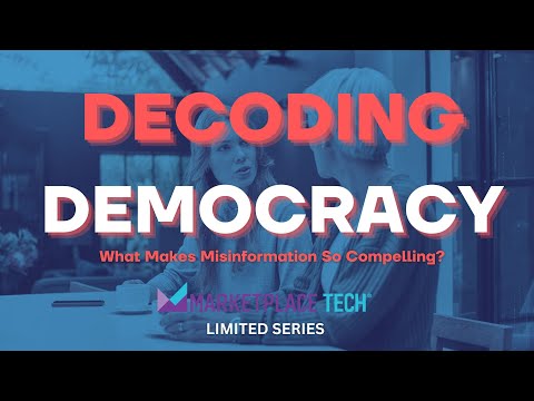 What Makes Misinformation So Compelling? | "Decoding Democracy" | Marketplace Tech