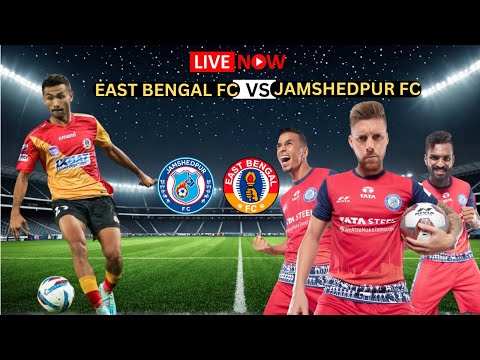 EAST BENGAL SC VS JAMSHEDPUR FC | ISL 2024-25 | Football Match | Watch Along