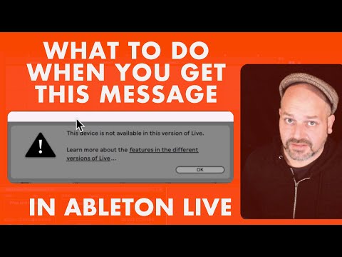 This device is not available in this version of Live - Error message in Ableton Live - What to do!