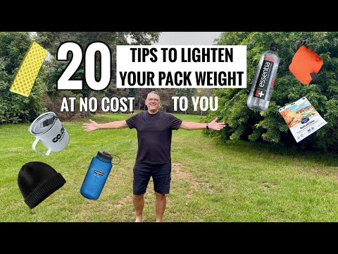 20 TIPS TO LIGHTEN YOUR PACK WEIGHT AT NO COST TO YOU!