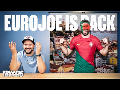 EuroJoe is Back! | The Basement Yard #416