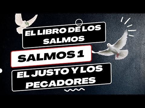 LA BIBLIA: EL LIBRO DE LOS SALMOS "SALMOS 1 👉 150" EL JUSTO Y LOS PECADORES