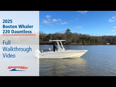 2025 Boston Whaler 220 Dauntless | Available Now at MarineMax Lake Wylie