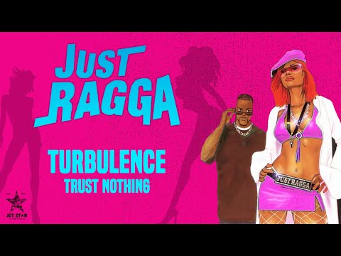 Turbulence - Trust Nothing (Official Audio) | Jet Star Music