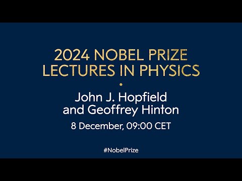 2024 Nobel Prize lectures in physics | John Hopfield and Geoffrey Hinton