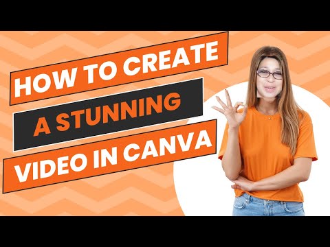 How To Create a Stunning Video in Canva