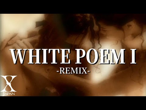 X Japan - White Poem I  (REMIX) 訳詞付き