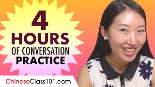 4 Hours of Chinese Conversation Practice - Improve Speaking Skills