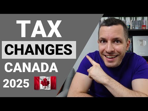 Biggest TAX Changes in CANADA for 2025