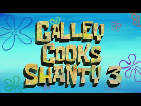 Galley Cooks Shanty 3 - SB Soundtrack