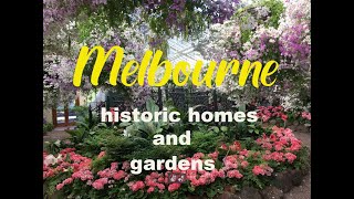 A lover of historic homes and gardens? Here's what to see when visiting Melbourne.