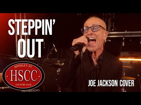 'Steppin Out ' (JOE JACKSON) Cover by The HSCC