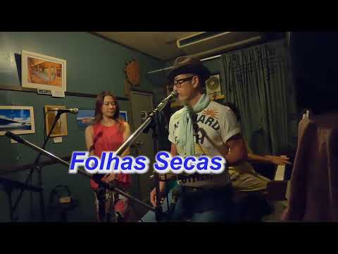 （サンバの名曲）Folhas Secas／Live@ Cafe Taniwha（カフェ　タニファ）