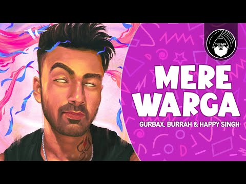 MERE WARGA - GURBAX, BURRAH & HAPPY SINGH | REBIRTH