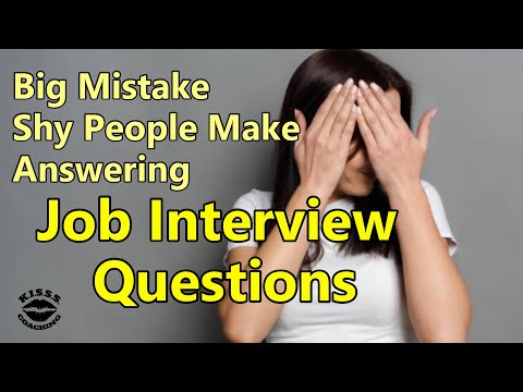 Big Mistake Shy People Make Answering Job Interview Questions