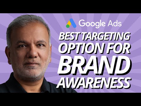 Which Targeting Option Is Best For Achieving Brand Awareness?