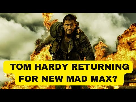 Tom Hardy Returning for New Mad Max?