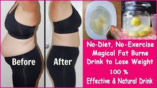 Magical Fat Burner Drink to Lose Weight/No-Diet, No-Exercise /100% Effective & Natural Drink