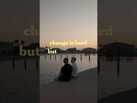 change is hard but…