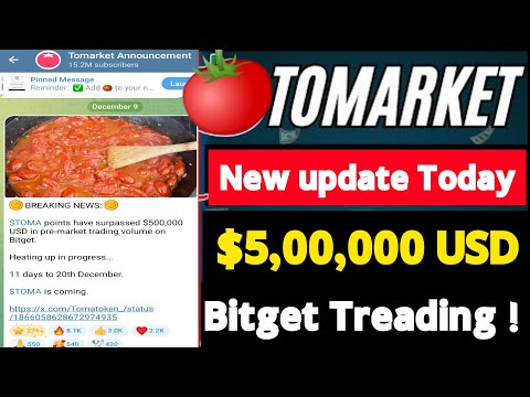 Tomarket news today।। $TOMA have $500,000USD in pre-market on Bitget|tomarket listing airdrop