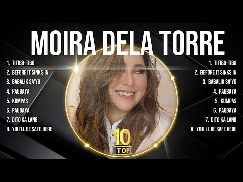 Moira Dela Torre MIX songs 💚 Moira Dela Torre Top Songs 💚 Moira Dela Torre Full Album