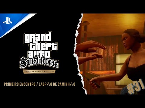 Grand Theft Auto: San Andreas – The Definitive Edition - PRIMEIRO ENCONTRO / LADRÃO DE CAMINHÃO