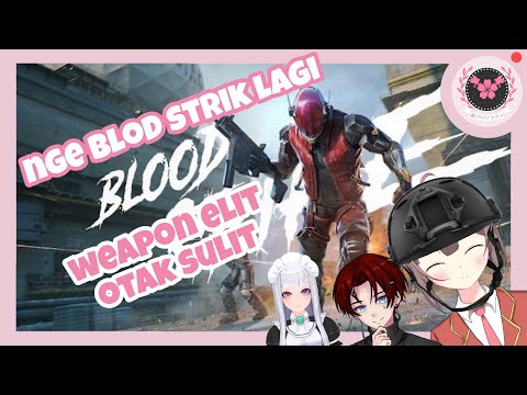 [BLOOD STRIKE] MAIN SANTAI  with @corinna_felicity @KiritsuKageon YORU  #vtuberid