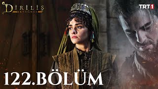 Diriliş Ertuğrul 122. Bölüm